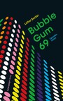 Bubble Gum 69 - Episodenroman