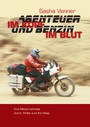 Abenteuer im Kopf und Benzin im Blut - Eine Motorradreise durch Afrika zum Nordkap