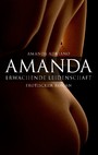 Amanda. Erwachende Leidenschaft - Erotischer Roman