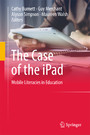 The Case of the iPad - Mobile Literacies in Education